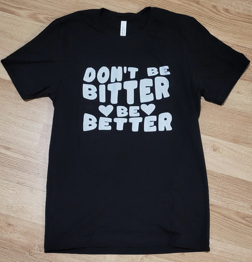 Don't Be Bitter